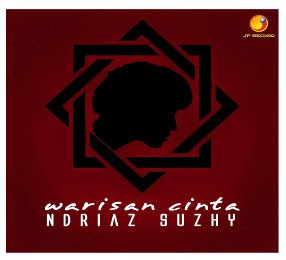 "Warisan Cinta" Ndriaz Suzhy