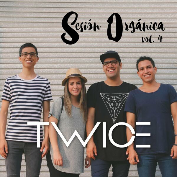 Twice – Sesión Orgánica, (Vol.4) 2017