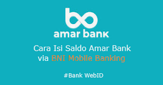 Cara Isi Saldo Amar Bank via BNI Mobile Banking