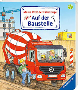 Meine Welt der Fahrzeuge: Auf der Baustelle