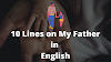 My Father 10 Lines for Children and Students | My Father Essay 10 Lines in english 