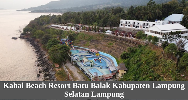 Kahai Beach Resort Batu Balak Kabupaten Lampung Selatan Lampung