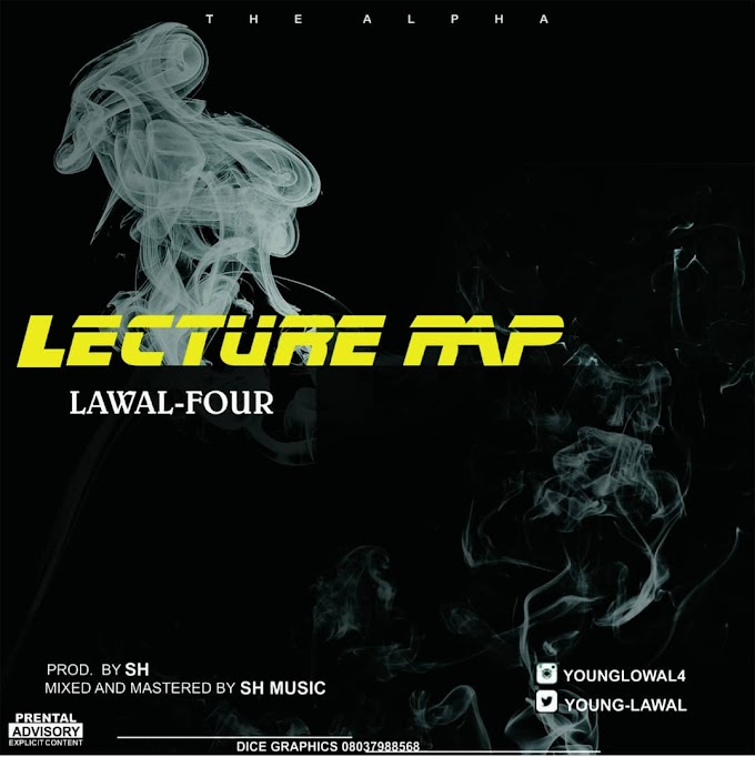 [MUSIC] Lawal- lecture rap. Prod.by SH