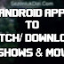 [Method] How to Watch or Download Movies & TV Series on Android Free