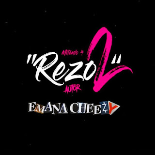 Emana Cheezy - Rezo II 2 