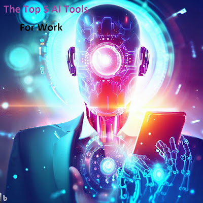 Top 5 AI Tools for Work