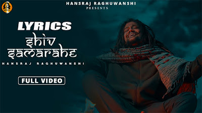 Shiv Sama Rahe Song Lyrics | Hansraj Raghuwanshi | Ricky T Giftrulers | Suman Thakur