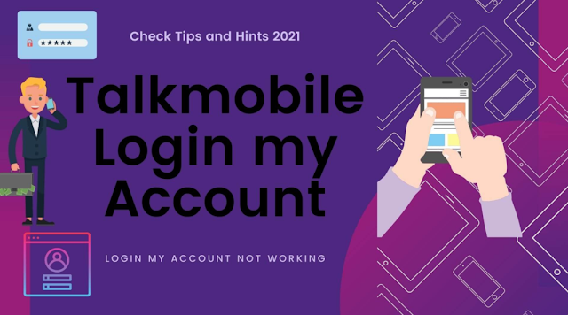 Talkmobile login my account not working - Check Tips and Hints 2024