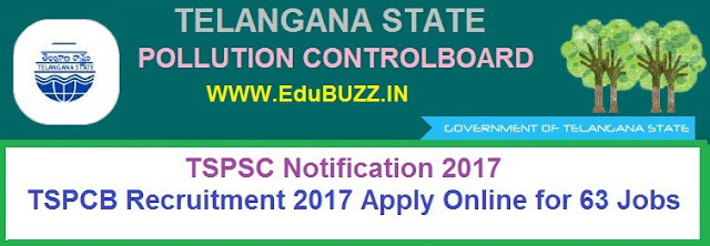TSPSC Notification 2017Telangana Pollution Control Board Recruitment 2017,Apply Online 