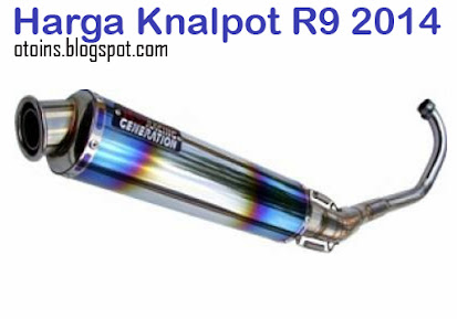 Daftar Rincian Harga Knalpot R9 Terbaru 2014 Semua Type