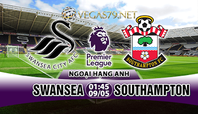 Nhận định bóng đá Swansea vs Southampton, 01h45 ngày 09/5