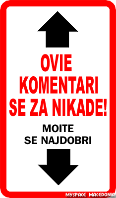 Ovie Komentari Se Za Nikade! Moite Se Najdobri.