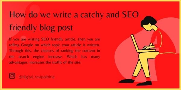 How do we write a catchy and SEO friendly blog post?