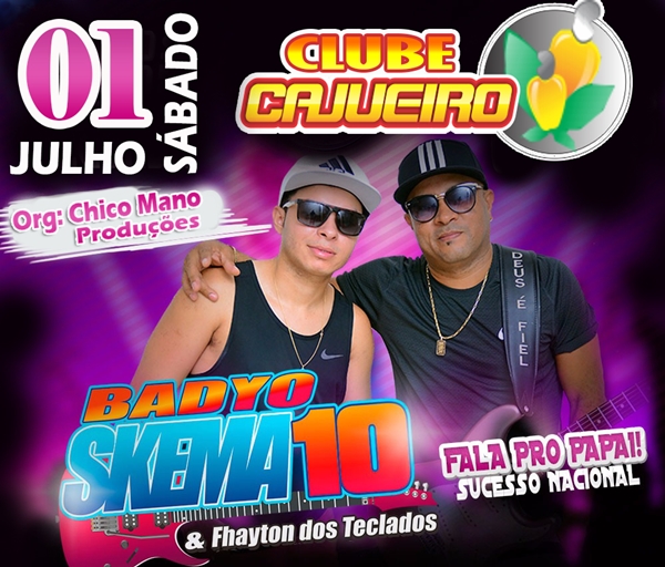 Dia 01º de julho tem Skema 10 no Clube Cajueiro em Cocal