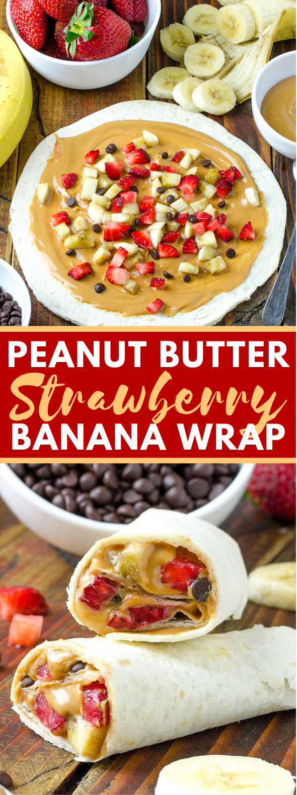 Healthy Peanut Butter, Strawberry, Banana Wrap Recipe #breakfast #healthysnack
