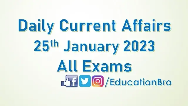 daily-current-affairs-25th-january-2023-for-all-government-examinations