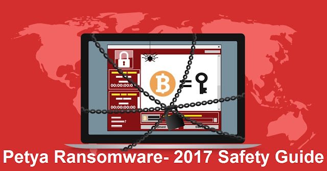 Petya Ransomware- 2017 Safety Guide