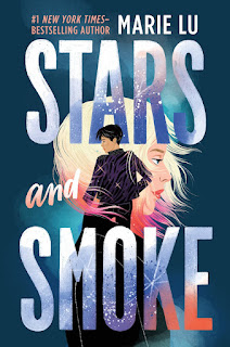 Stars and Smoke - Marie Lu (Stars and Smoke #1)