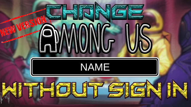 How to change name in Among Us