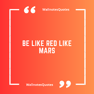 Good Morning Quotes, Wishes, Saying - wallnotesquotes -  Be like red like Mars