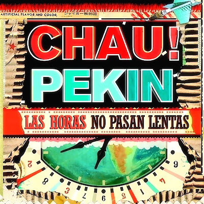 CHAU PEKÍN - Las horas no pasan lentas (2009)