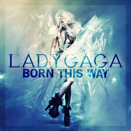 lady gaga born this way album cover leaked. Lady Gaga quot;Born This Wayquot;
