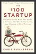[PDF] The $100 Startup: Reinvent the Way You Make a Living, Do What You Love, and Create a New Future by Chris Guillebeau