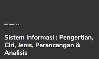 Pengertian Sistem Informasi, Ciri, Jenis, Perancangan dan Analisis