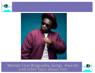 We will be looking at Wande Coal Biography, Songs, Awards and other facts about him. So do yourself the favour of remaining on this tab, studying this article till the very end.   Wande Coal is one of Nigeria’s famous singers, who trended, during the early 2008/9, he is one of those artist, previously signed into Mavin Record, but now is fully and independent artist. As a matter of fact, you will be learning a good number of things, in the biography, awards, song and other cool facts about this guy.