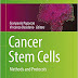 Cancer Stem Cells: Methods and Protocols – eBook PDF 