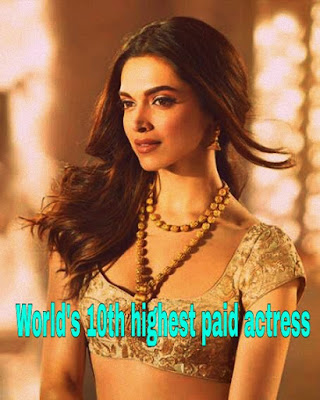 Deepika Padukone world top 10th highest paid actress