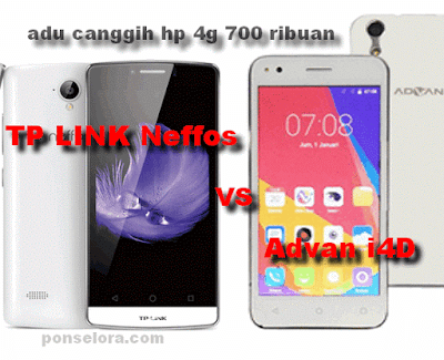 Adu Canggih HP 4G 700 Ribuan, Advan i4D VS TP Link Neffos C55L