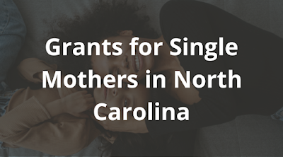 Grants for Single Mothers in North Carolina