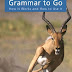 Grammar to Go: How It Works and How to Use It, 3rd Edition