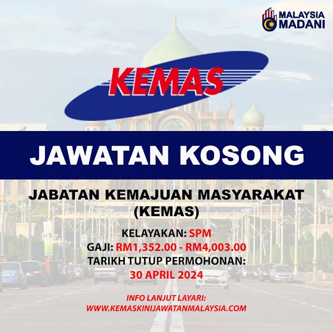 Jawatan Kosong Jabatan Kemajuan Masyarakat (KEMAS) 2024.