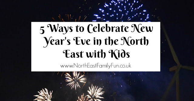 5 Ways to Celebrate New Years Eve in the North East with Kids in 2023