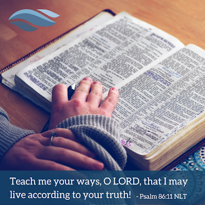 Teach me Your ways, O Lord, that I may live according to your truth!