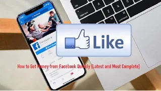 How to Get Money from Facebook Quickly (Latest and Most Complete)