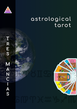 Astrological Tarot - Tarot & esoteric Astrology series - Tres Mancias