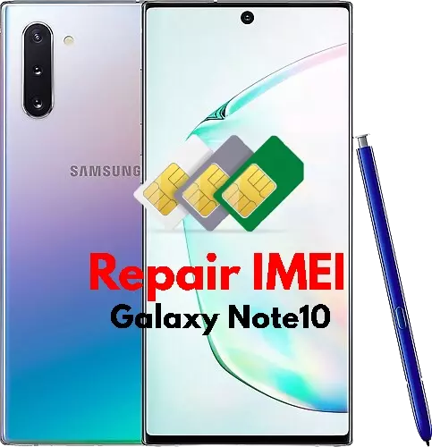 Repair IMEI Samsung Galaxy Note10 SM-N970 / Note10 5G SM-N971