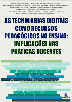 As Tecnologias Digitais como Recursos Pedagógicos no Ensino: Implicações nas Práticas Docentes