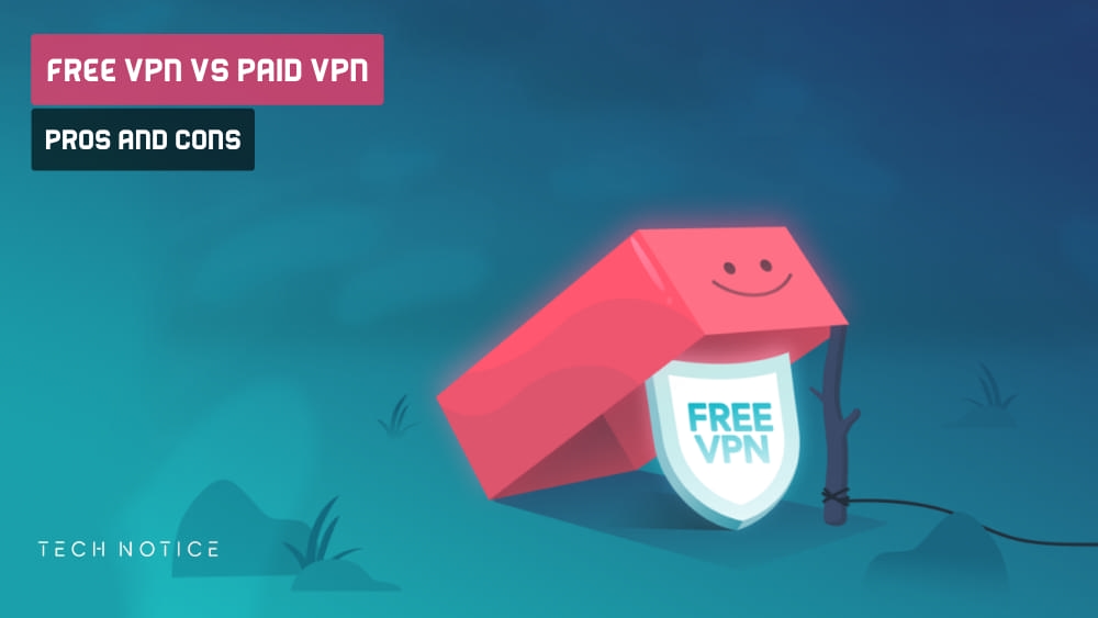 Free VPN Vs Paid VPN