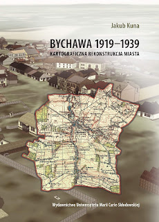 Bychawa 1919 - 1939. Kartograficzna rekonstrukcja miasta.