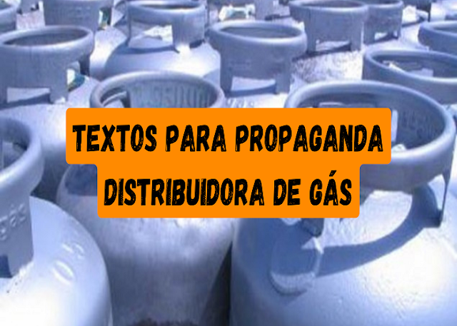 Dicas de textos para propagandas comerciais para distribuidora de gás.