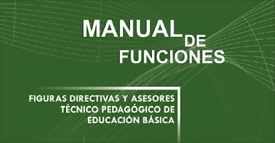 Manual de Funciones Figuras Directivas y Asesores Técnico Pedagógico de Educación Básica