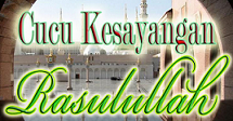 cucu kesayangan nabi muhammad saw