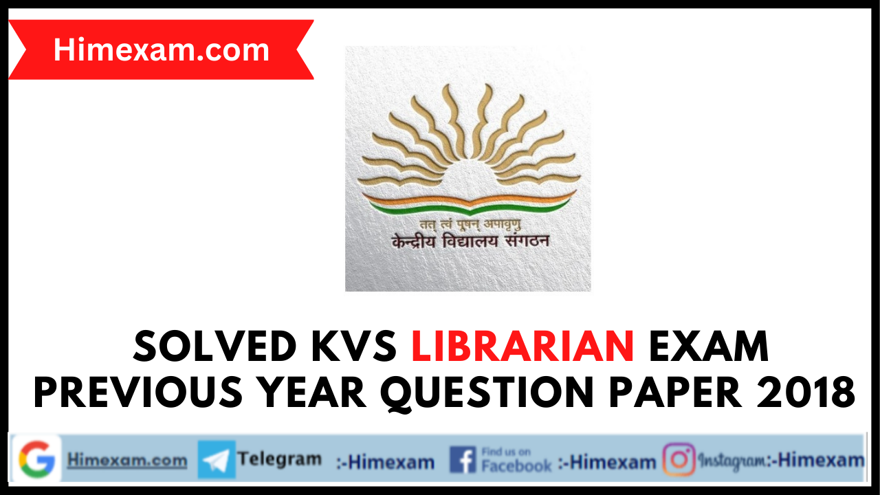 Solved KVS Librarian Exam Previous Year Question Paper 2018