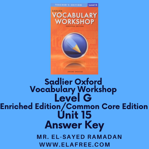Sadlier Vocabulary Workshop Level G Unit 15 Answers
