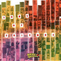 Rocket Rockers - Tons Of Friends