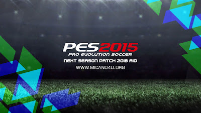 PES 2015 Next Season Patch 2018 Season 2017/2018